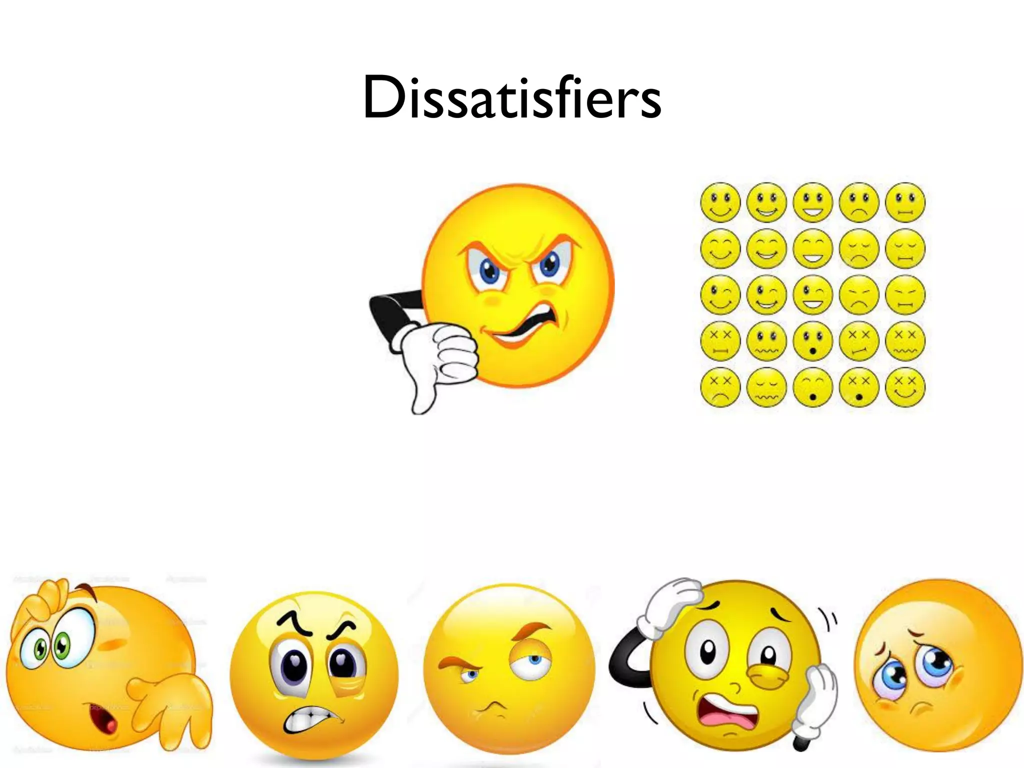 Dissatisfiers
 