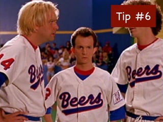 Tip #6