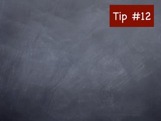 Tip #12