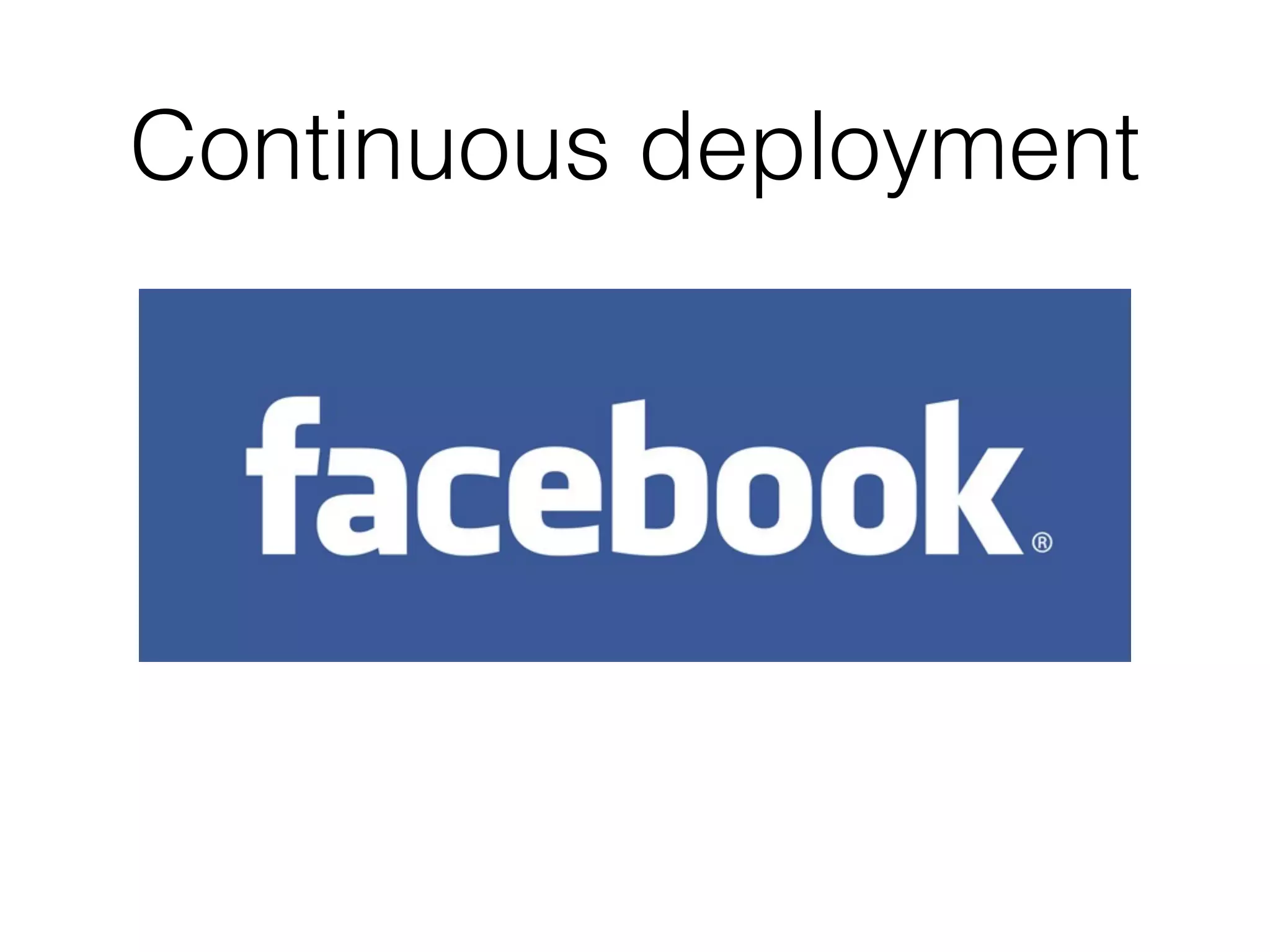 Continuous deployment
 