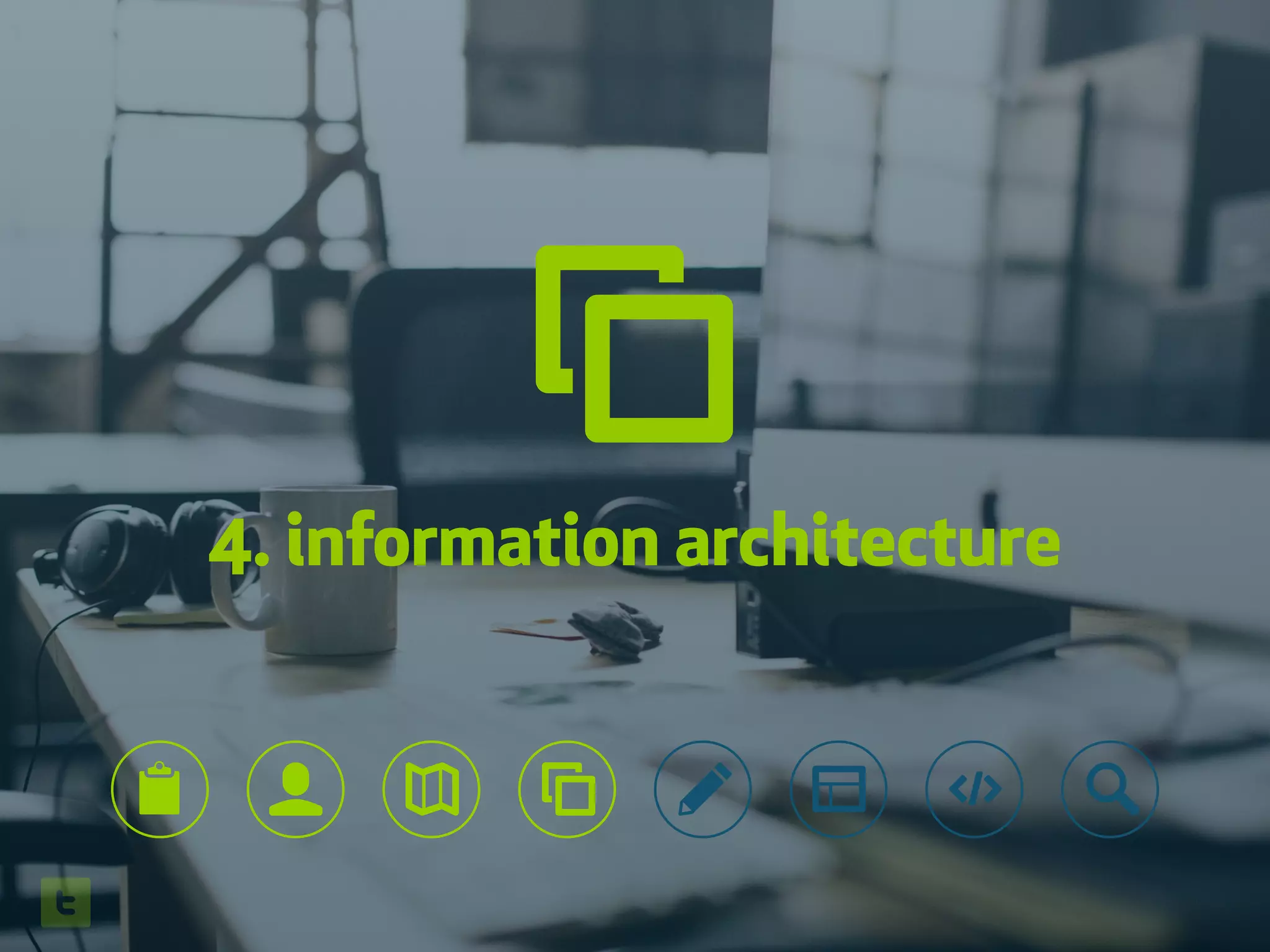4. information architecture
✎ 🔎👤📋
 