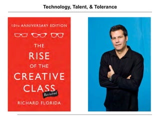 Technology, Talent, & Tolerance
 