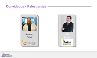 Convidados - Palestrantes

Amure
Pinho

João
Kepler

 