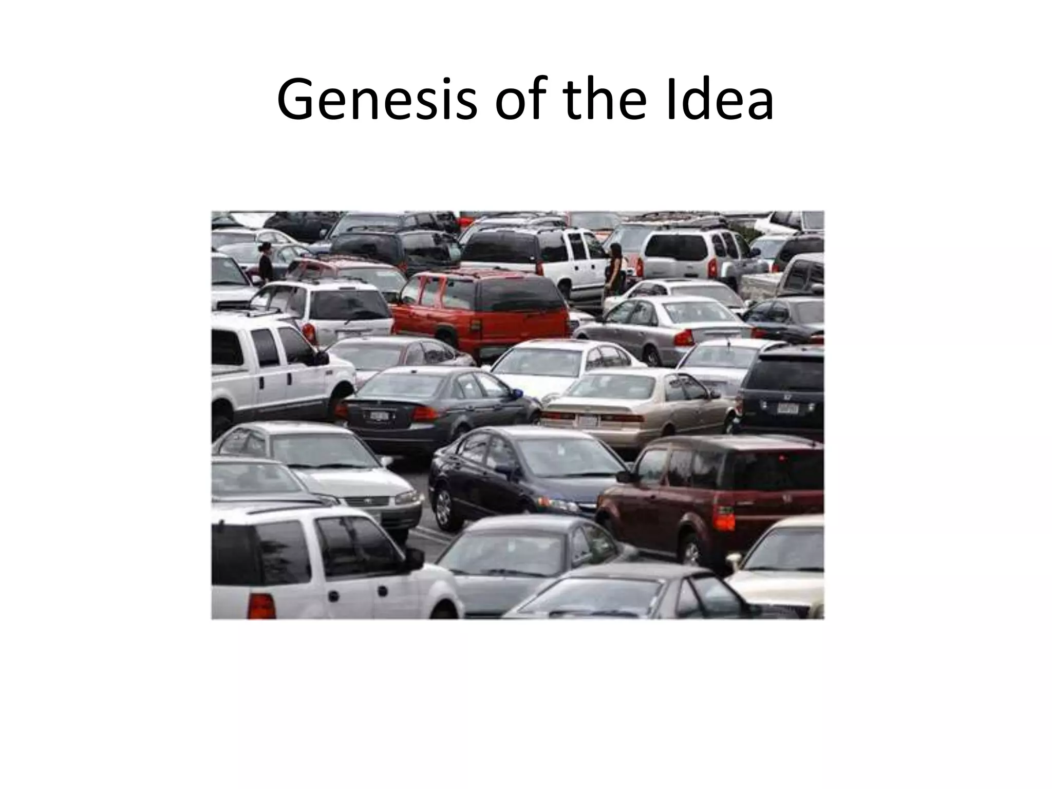 Genesis of the Idea
 