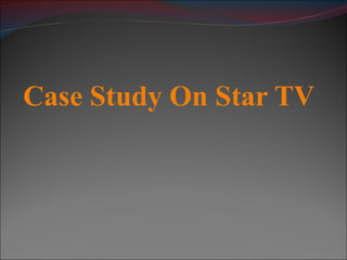 Case Study On Star TV 