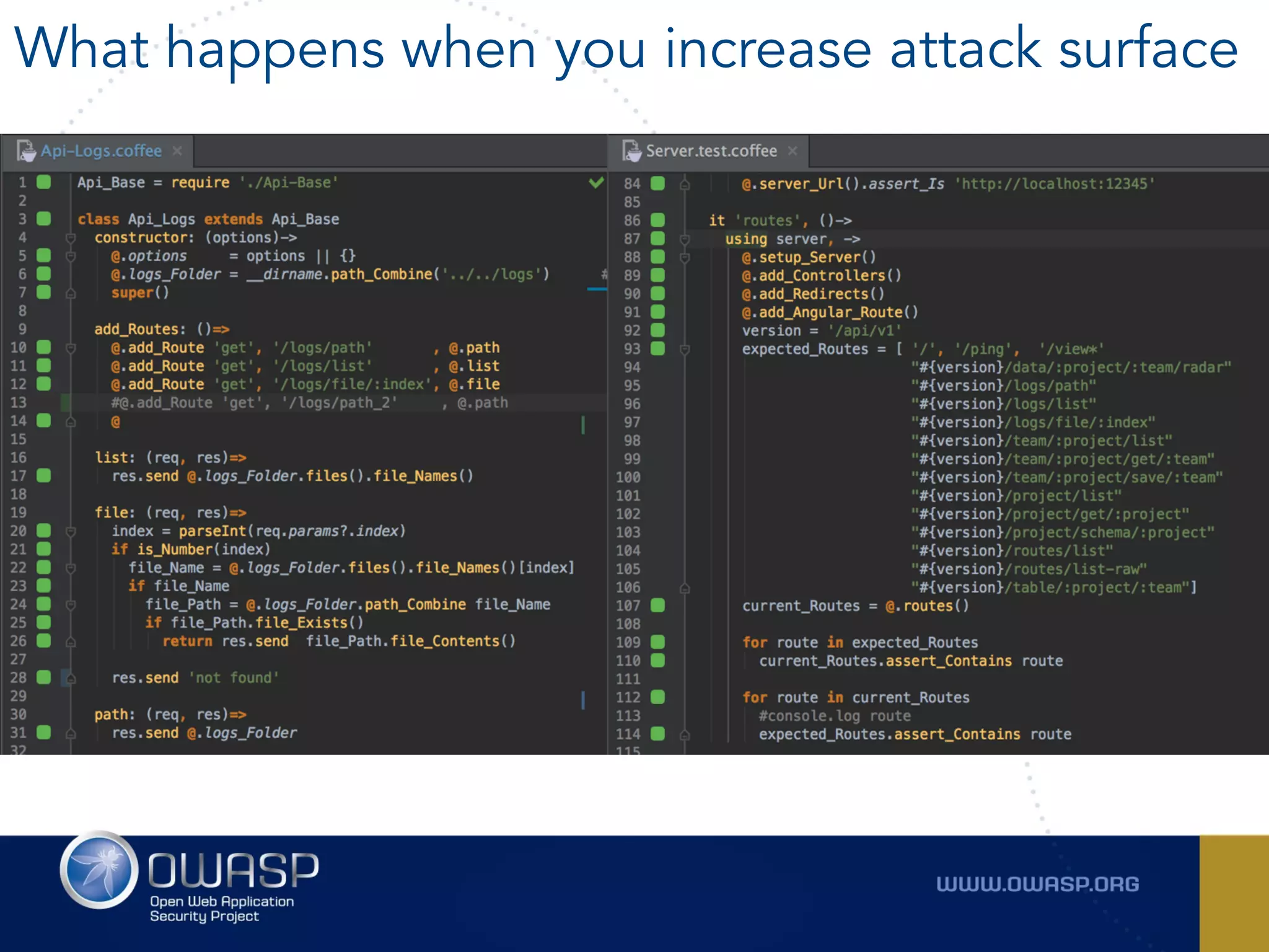 What happens when you increase attack surface
 