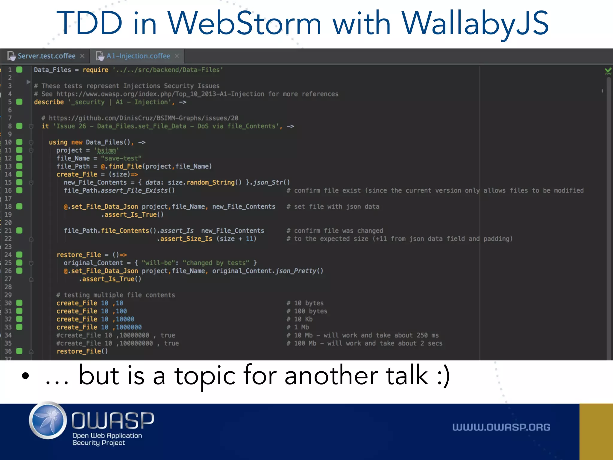 TDD in WebStorm with WallabyJS
• … but is a topic for another talk :)
 