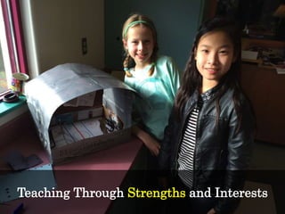 Teaching Through Strengths and Interests
 