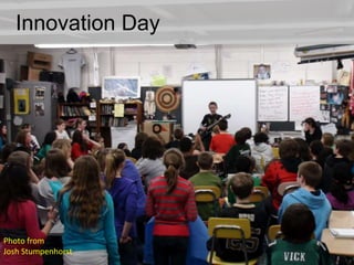 Innovation Day
Photo from
Josh Stumpenhorst
 