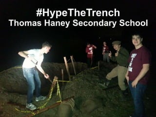 #HypeTheTrench
Thomas Haney Secondary School
 