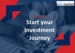 1
Guidebook on
Start your
Investment
Journey
 