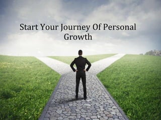 Start Your Journey Of Personal Growth | PPT