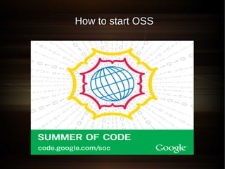 How to start OSS
 