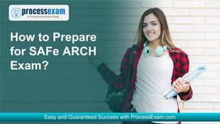 How to Prepare
for SAFe ARCH
Exam?
 
