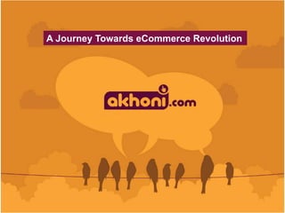A Journey Towards eCommerce Revolution

32

 
