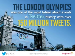 @riyadhusain	
  	
  	
  	
  	
  	
  	
  	
  	
  	
  	
  	
  	
  	
  	
  	
  	
  	
  	
  	
  	
  	
  	
  	
  	
  	
  	
  	
  	
  	
  	
  	
  	
  	
  	
  	
  	
  	
  	
  	
  	
  	
  	
  SOCIAL	
  MEDIA	
  &	
  EASY	
  MARKETING	
  

 