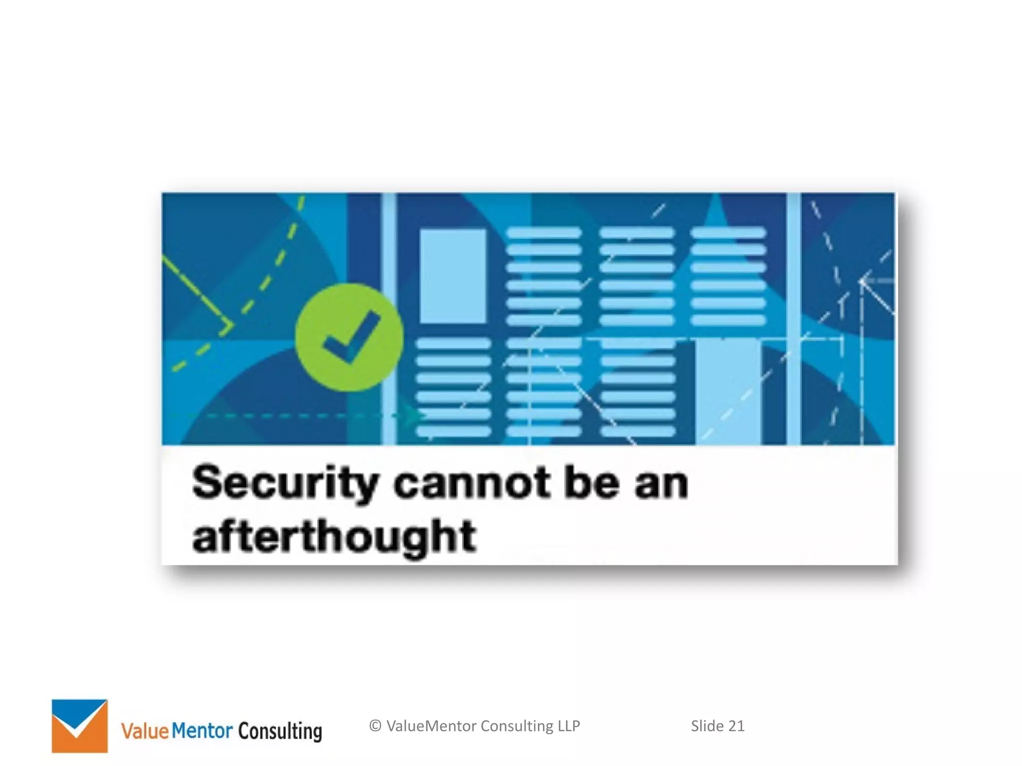 © ValueMentor Consulting LLP Slide 21
 