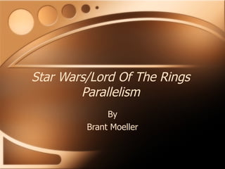 Star Wars/Lord Of The Rings Parallelism By Brant Moeller 