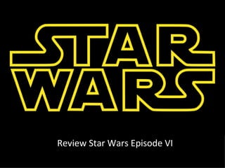Review Star Wars Episode VI
 