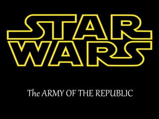 The ARMY OF THE REPUBLIC
 
