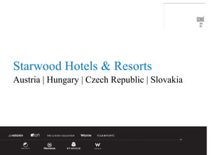 Starwood Hotels & Resorts Austria | Hungary | Czech Republic | Slovakia Starwood Hotels & Resorts 