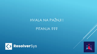 HVALA NA PAŽNJI !
PITANJA ???
 