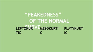 Skewness,Moments & kurtosis | PPTX