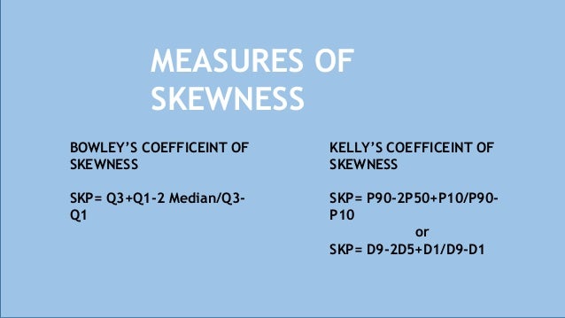 Skewness Moments Kurtosis