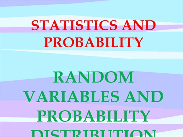 Statistics and Probability- Random Variables and Probability ...