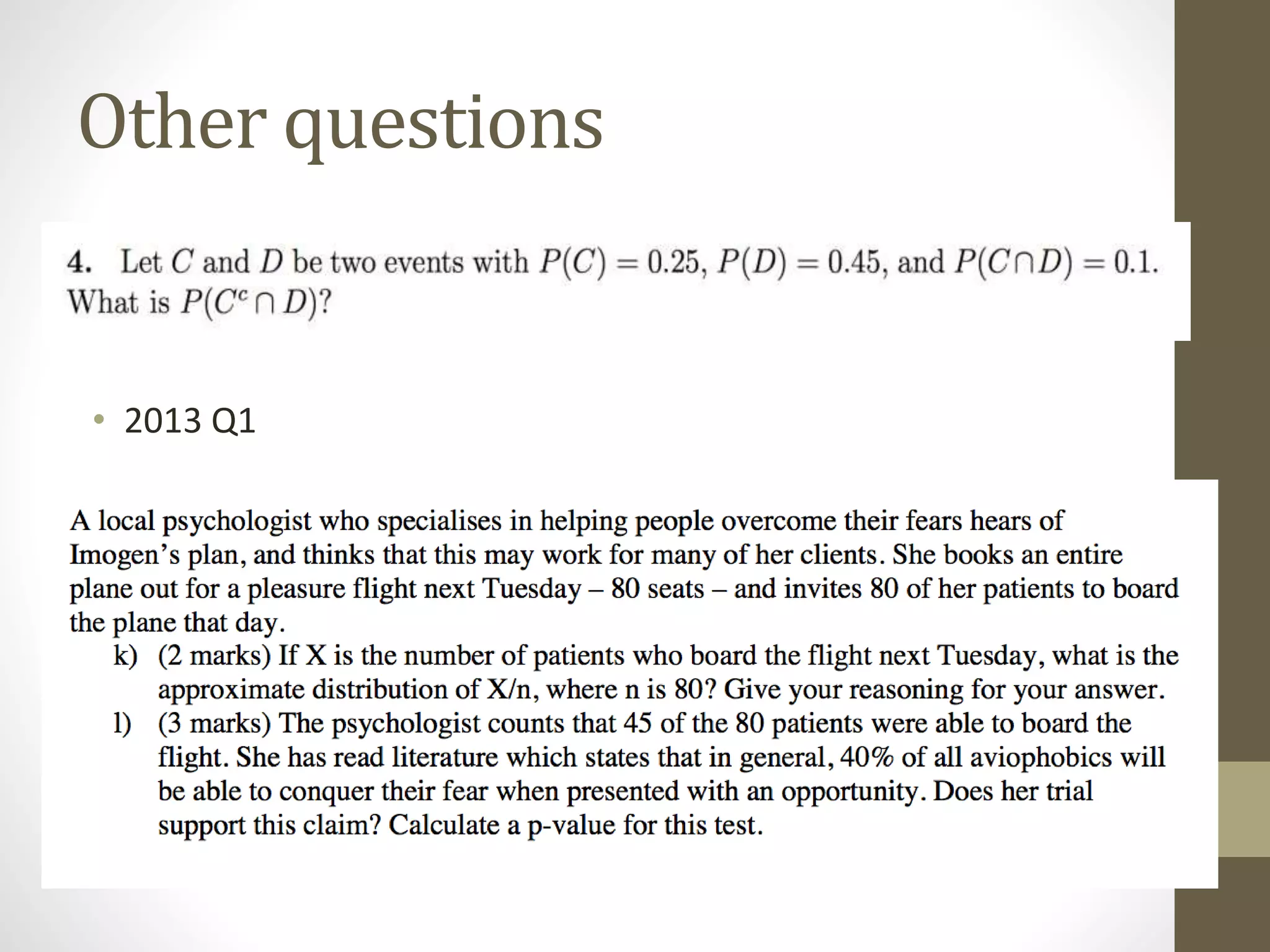 Other questions
• 2013 Q1
 