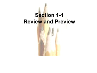 Section 1-1 Review and Preview 