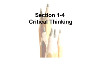 Section 1-4  Critical Thinking 