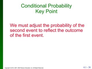 Conditional Probability Key Point We must adjust the probability of the second event to reflect the outcome of the first event. 