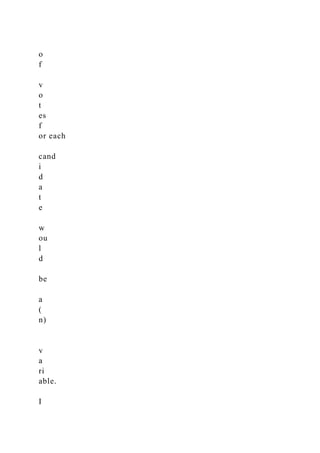o
f
v
o
t
es
f
or each
cand
i
d
a
t
e
w
ou
l
d
be
a
(
n)
v
a
ri
able.
I
 