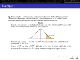 UNIT II - Random Variables Discrete Distributions Continuous Random Variables Continuous Distributions
Example
105 / 109
 
