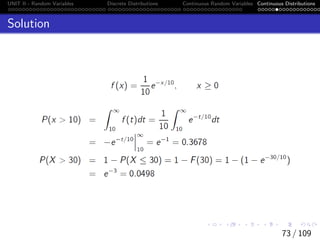 UNIT II - Random Variables Discrete Distributions Continuous Random Variables Continuous Distributions
Solution
73 / 109
 