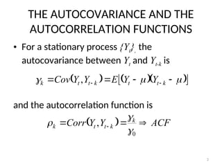 THE AUTOCOVARIANCE AND THE AUTOCORRELATION FUNCTIONS | PPT