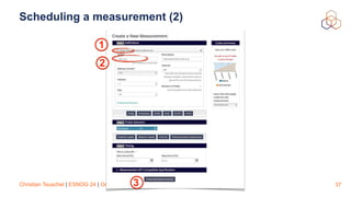 Christian Teuschel | ESNOG 24 | October 2019
Scheduling a measurement (2)
373
11
2
 