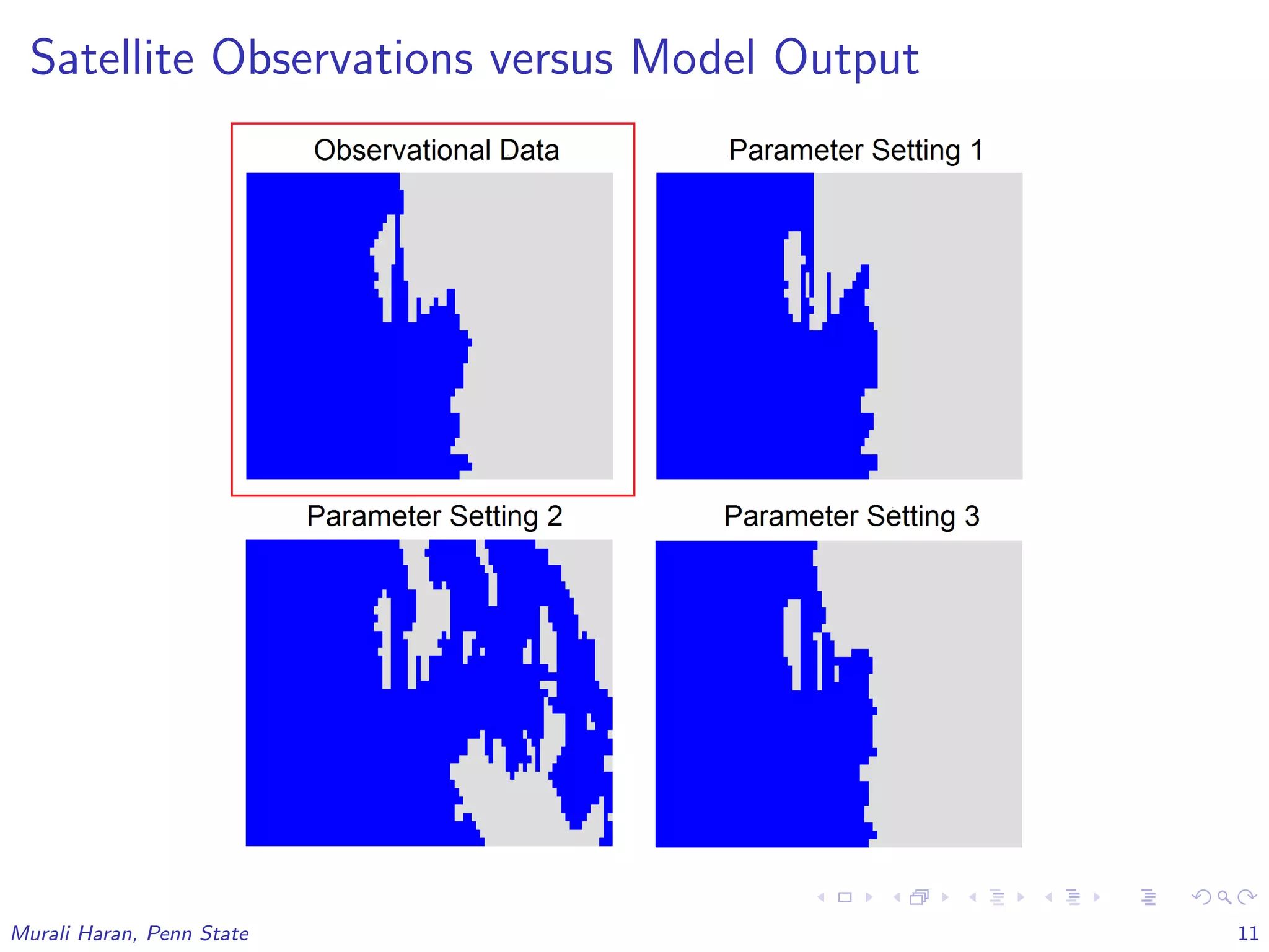 Satellite Observations versus Model Output
Murali Haran, Penn State 11
 