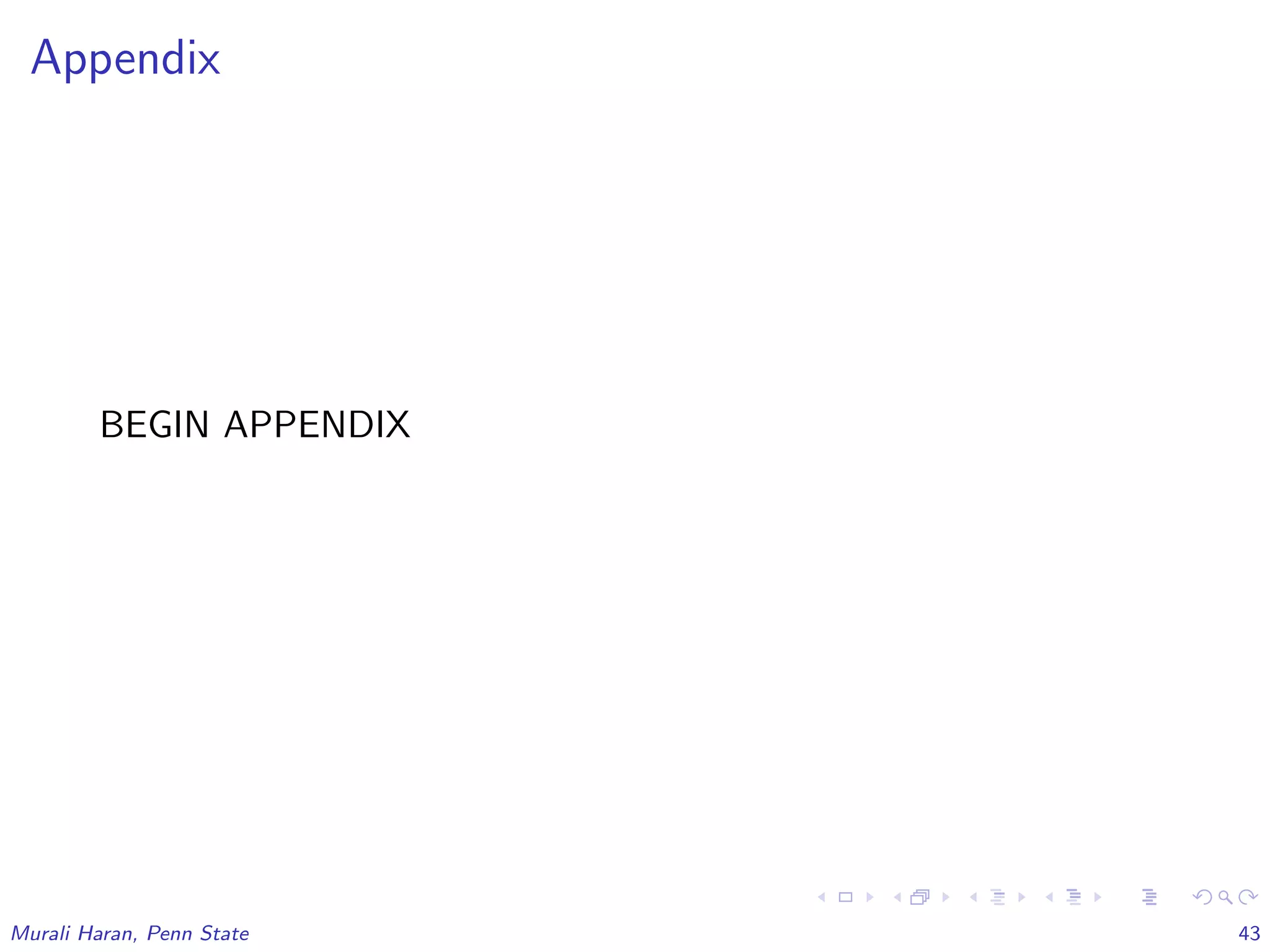 Appendix
BEGIN APPENDIX
Murali Haran, Penn State 43
 