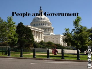 People and Government
 