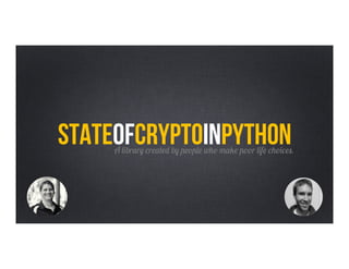 StateofcryptoinPythonA library created by people who make poor life choices.
 