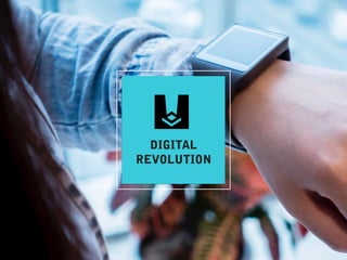 DIGITAL
REVOLUTION
 