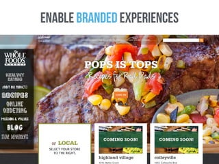 enable branded experiences
 