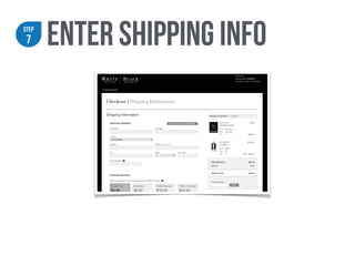 STEP
7 enter shipping info
 