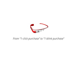 From “1-click purchase” to “1-blink purchase”
 