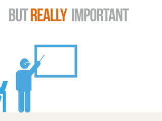 but really important 
 