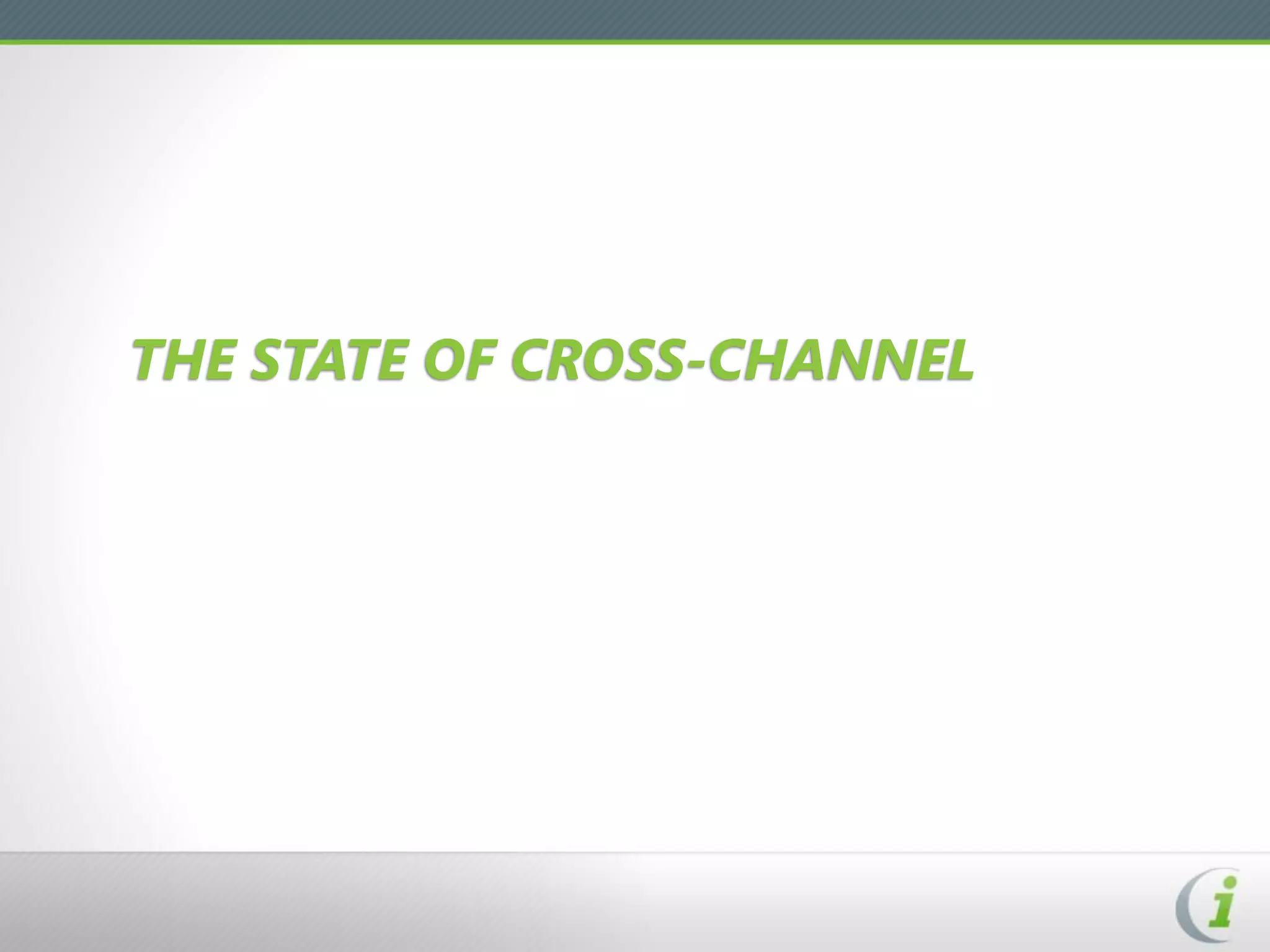 THE STATE OF CROSS-CHANNEL
 