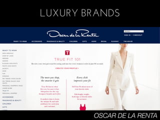 LUXURY BRANDS




        OSCAR DE LA RENTA
 