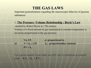 THE GAS LAWS <ul><li>Important generalizations regarding the macroscopic behavior of gaseous  </li></ul><ul><li>substances...